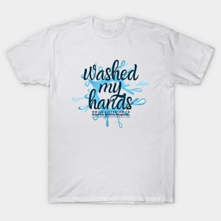 Washed My Hands T-Shirt